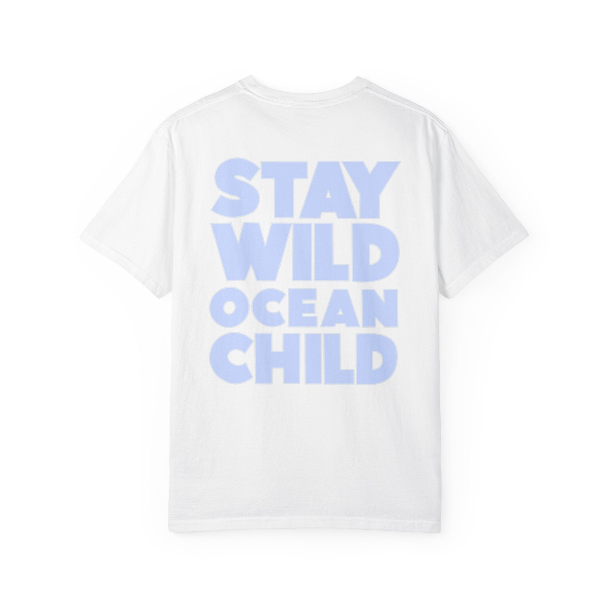 Stay Wild Ocean Child T-Shirt