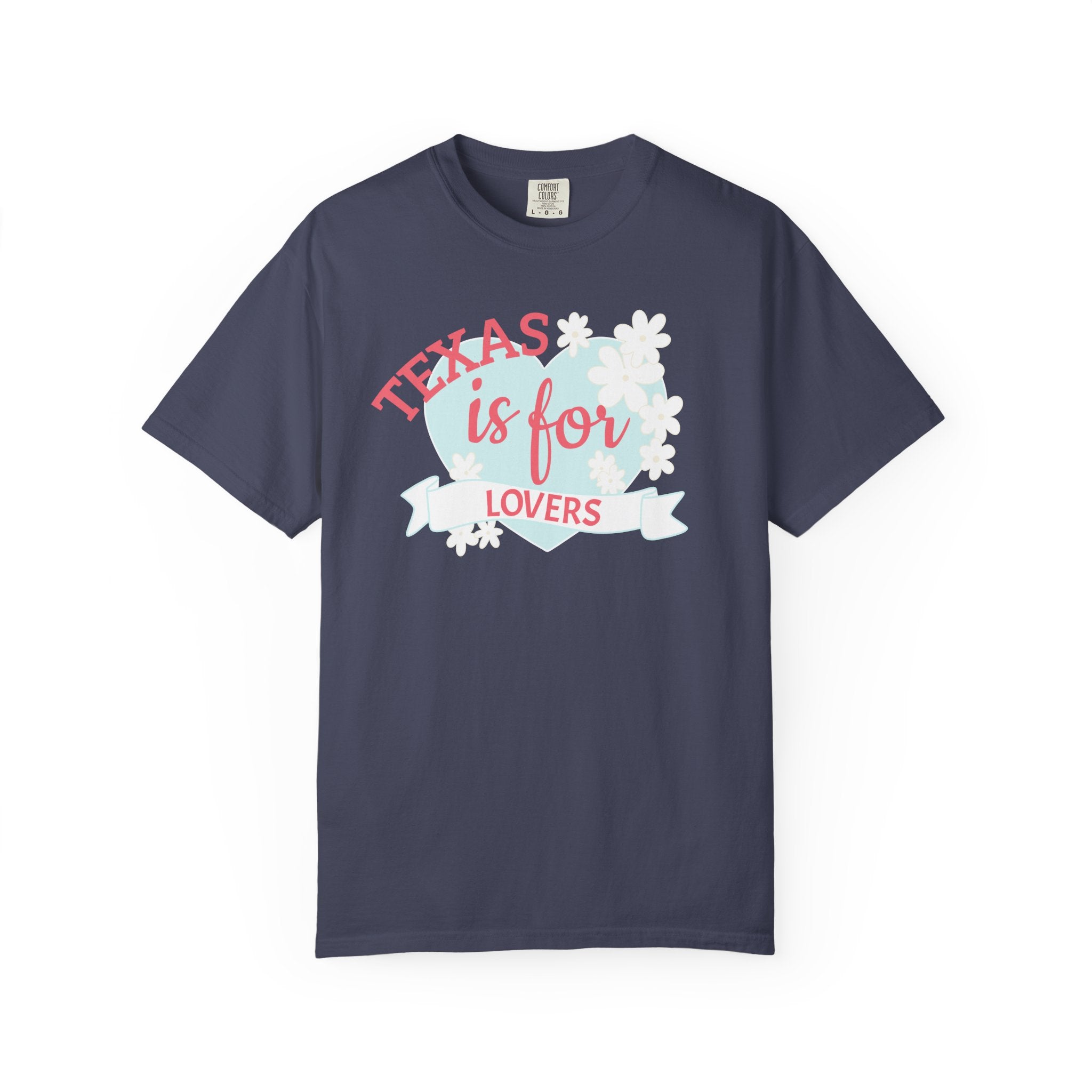 Texas is for Lovers, Garment-Dyed T-shirt