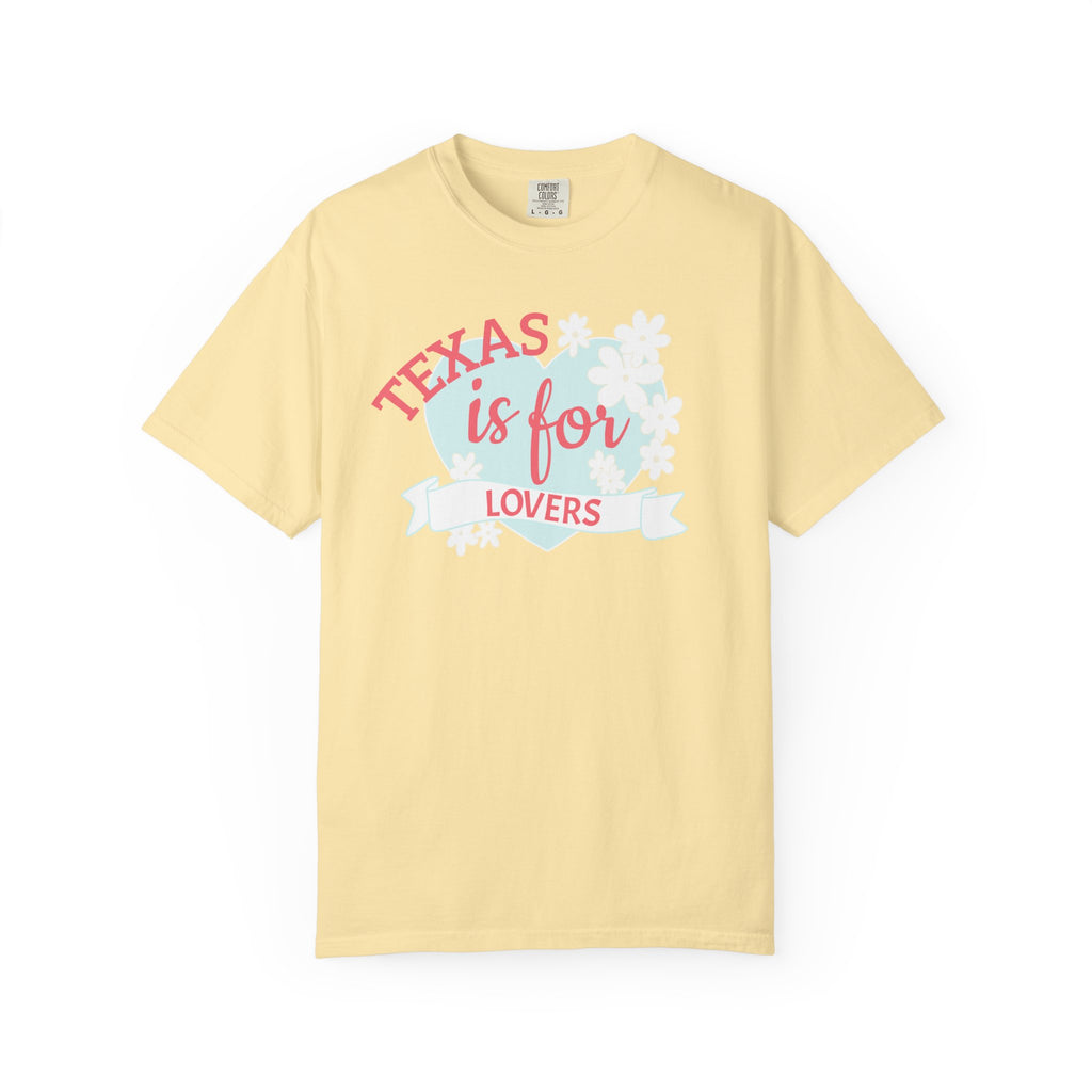 Texas is for Lovers, Garment-Dyed T-shirt