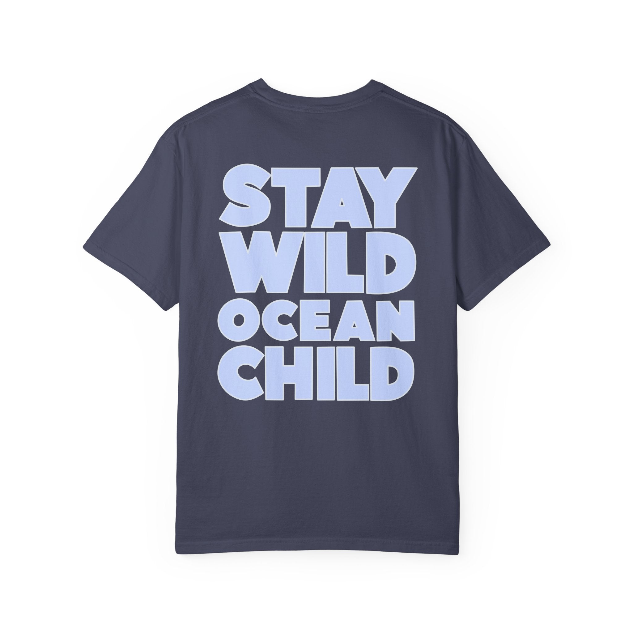 Stay Wild Ocean Child T-Shirt